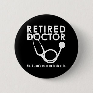 Remüde Doktor w Stethoscope und Sassy Funny Zitat Button