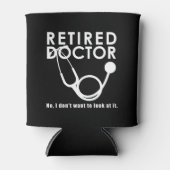 Remüde Doktor w Stethoscope und Sassy Funny Zitat Dosenkühler (Vorderseite)