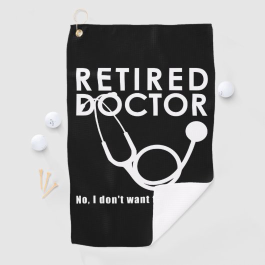 Remüde Doktor w Stethoscope und Sassy Funny Zitat Golfhandtuch (Insitu)