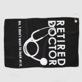 Remüde Doktor w Stethoscope und Sassy Funny Zitat Golfhandtuch (Horizontal)