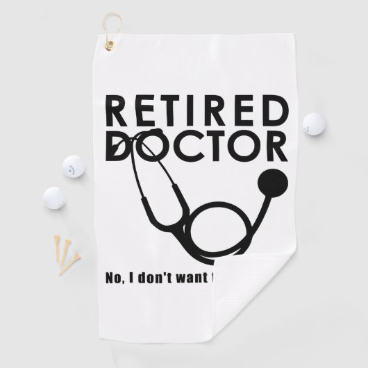 Remüde Doktor w Stethoscope und Sassy Funny Zitat Golfhandtuch (Insitu)
