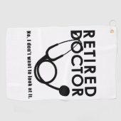 Remüde Doktor w Stethoscope und Sassy Funny Zitat Golfhandtuch (Horizontal)