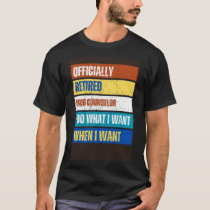 Remüde Drogenberater Pensionierung Ratgeber T-Shirt