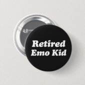Remüde Emo Kid Funny Zitat Button (Vorne & Hinten)
