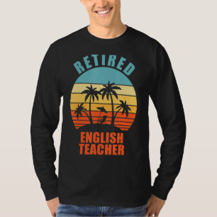 Remüde Englischlehrerin Funny lehren Happy Retir T-Shirt