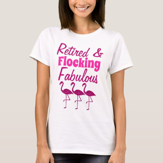 Remüde Flocking Fabulous funkelnd rosa Flamingo T-Shirt (Vorderseite)