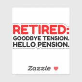 Remüde Goodbye Tension Hello Pension Aufkleber (Blatt)