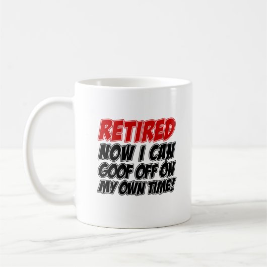 Remüde Goof Off Own Time Tasse (Links)
