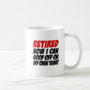 Remüde Goof Off Own Time Tasse
