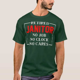 Remüde Janitor T Retirement Geschenk Idee T-Shirt