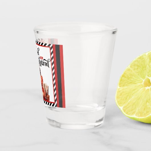 Remüde Legend Pinup Retirement Party Schnapsglas (Rechts)