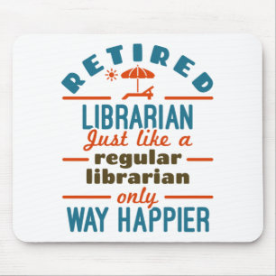 Remüde Librarian Funny Retirement Happier Mousepad