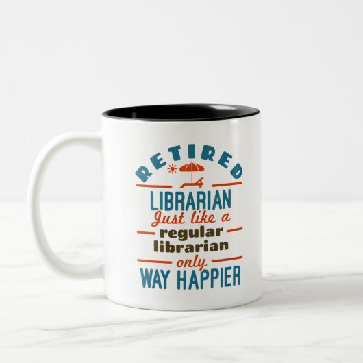 Remüde Librarian Funny Retirement Happier Zweifarbige Tasse (Links)