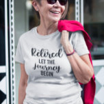 Remüde Ließ den Start der Reise T-Shirt<br><div class="desc">Dieses Design wurde mit digitaler Kunst erstellt. Sie können den Stil dieses Shirts ändern, indem Sie Mehr > unter der Option Stil auswählen. Es kann personalisiert werden, indem Sie auf die Schaltfläche Anpassen klicken und die Farbe ändern, einen Namen, Initialen oder Ihre Lieblingswörter hinzufügen. Kontaktieren Sie mich unter colorflowcreations@gmail.com ,...</div>