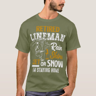 Remüde Lineman Man Woman Funny Retirement Geschenk T-Shirt