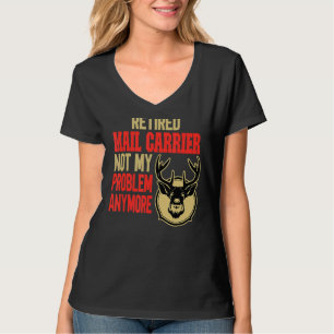 Remüde Mail Carrier Hirschjagd T-Shirt