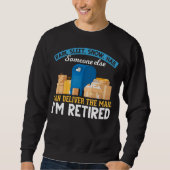 Remüde Mailman Postal Worker Retirement Sweatshirt (Vorderseite)