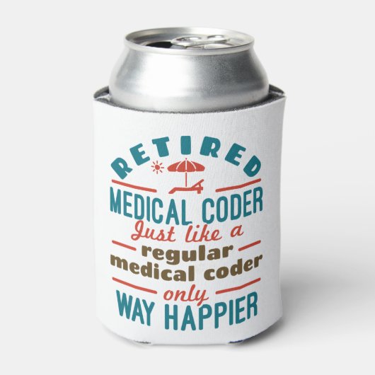 Remüde Medical Coder Funny Retirement Happier Dosenkühler (Kanne Vorderseite)