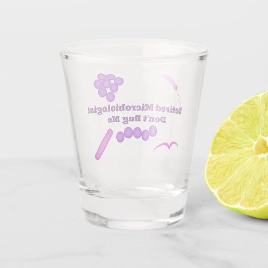 Remüde Mikrobiologe, täusche mich nicht. Schnapsglas (Rückseite)