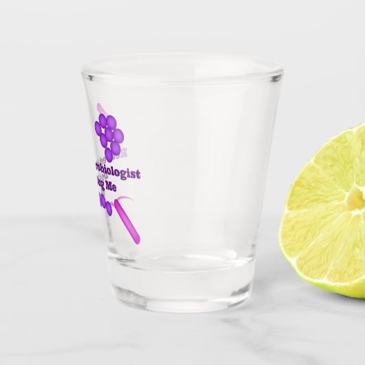 Remüde Mikrobiologe, täusche mich nicht. Schnapsglas (Rechts)