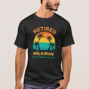 Remüde Milkman nicht mein Problem mehr Retro Retro T-Shirt