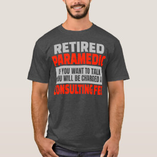 Remüde Paramedic Funny Retirement Party Spaß T-Shirt