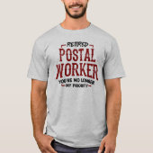Remüde Postarbeiter Mailman Retirement Funny T-Shirt (Vorderseite)