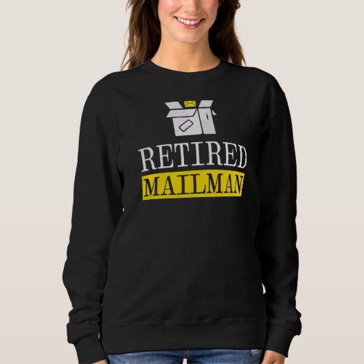 Remüde Postman Postman Postman Worker Courier Mail Sweatshirt (Vorderseite)