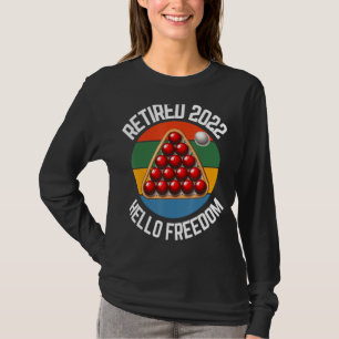 Remüde Snooker 2022 Hallo Freiheit Snooker T-Shirt
