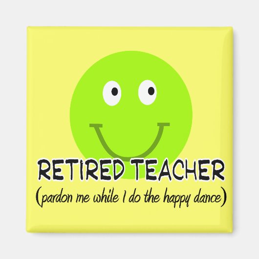 Remüde Teacher Green Happy Dance" Geschenke Magnet (Vorne)