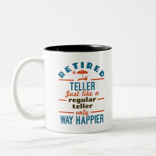 Remüde Teller Way Happier Funny Bank Retirement Zweifarbige Tasse (Links)