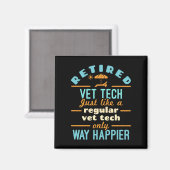 Remüde Tierarzt Tech Happier Veterinär Magnet (Vorderseite/Rückseite)