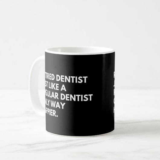 Remüde Zahnarzt Funny Doctor Rente Sprichwort Kaffeetasse (Vorderseite Links)
