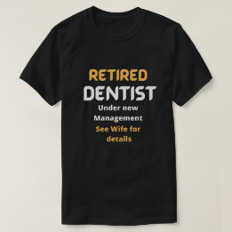 Remüde Zahnarzt Funny Ruhestand Geschenk weißen Te T-Shirt