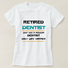 Remüde Zahnarzt Funny Ruhestandsgeschenk T-Shirt