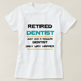 Remüde Zahnarzt Funny Ruhestandsgeschenk T-Shirt