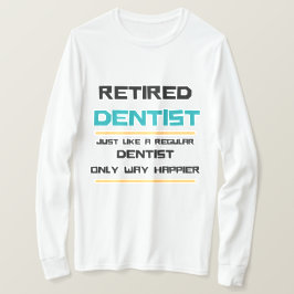 Remüde Zahnarzt Funny Ruhestandsgeschenk T-Shirt