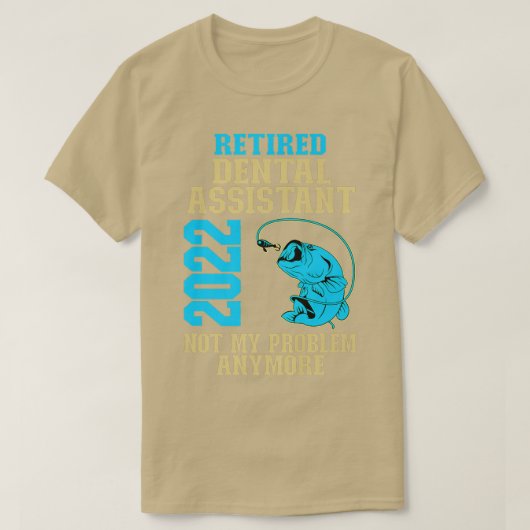Remüde Zahnassistent 2022 Fischen Lover ReReifen T-Shirt (Design vorne)