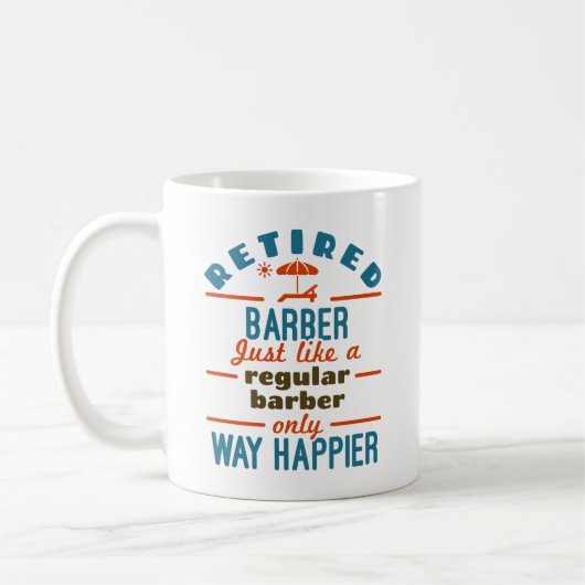 Remüder Barber Funny Retirement Happier Kaffeetasse (Links)
