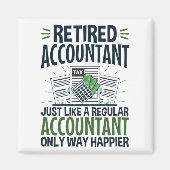 Remüder Buchhalter Funny CPA Rentirement Happier Magnet (Vorne)