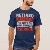 Remüder First Responder Funny Retirement Party T-Shirt (Vorderseite)
