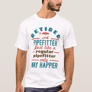 Remüder Pipefit Funny Retirement Happier T-Shirt
