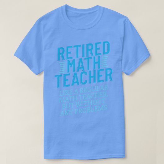 Remüh Math Teacher Geschenk Funny Retirement Math T-Shirt (Design vorne)