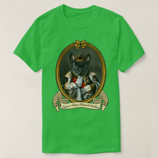 Renaissance Dog Emperor Alastair Mortcombe the Gre T-Shirt (Design vorne)