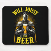 Renaissance Medieval Knight Will Joust For Beer Mousepad (Vorne)
