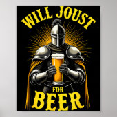 Renaissance Medieval Knight Will Joust For Beer Poster (Vorne)