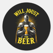 Renaissance Medieval Knight Will Joust For Beer  Runder Aufkleber (Vorderseite)
