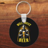 Renaissance Medieval Knight Will Joust For Beer Schlüsselanhänger (Vorderseite)