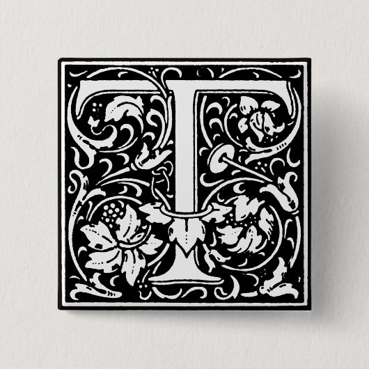 Renaissance-Stil Alphabet Buchstabe T - Anstecknad Button (Vorderseite)