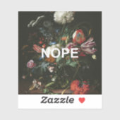 Renaissance Stillleben Malerei + Fun Nope Text Aufkleber (Blatt)